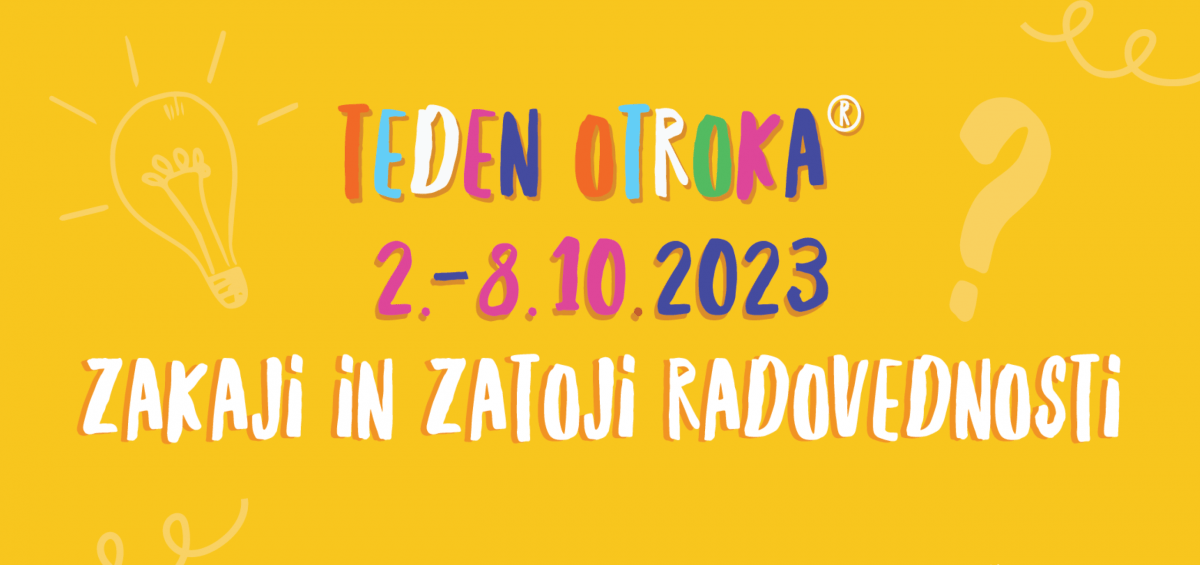 Teden otroka: Zakaji in zatoji radovednosti