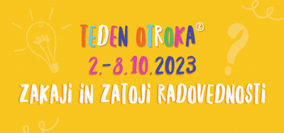Teden otroka: Zakaji in zatoji radovednosti slika 1