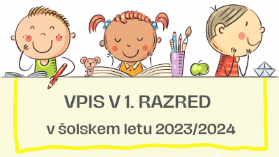 Vpis v prvi razred v šolskem letu 2023/2024 slika 1